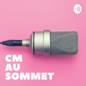 Podcast CM au sommet